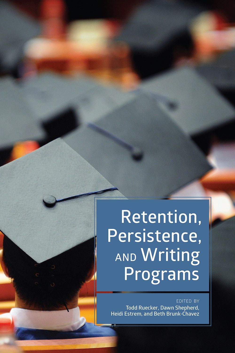 Retention, Persistence, and Writing Programs Retention, Persistence, and Writing Programs