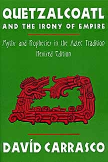 Quetzalcoatl and the Irony of Empire Quetzalcoatl and the Irony of Empire