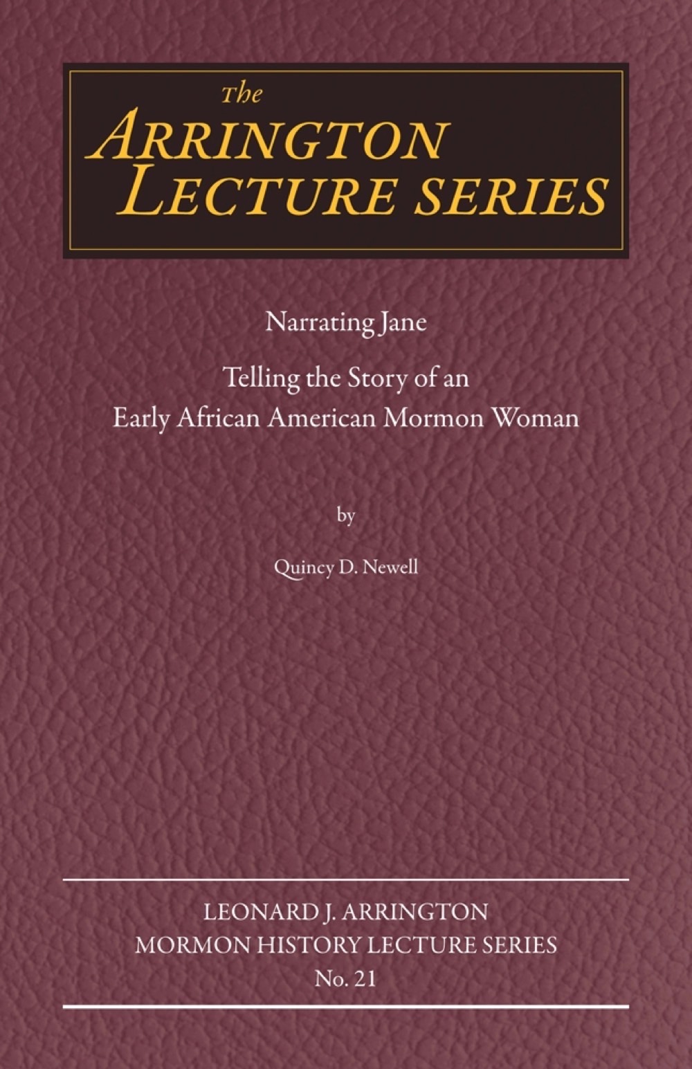University Press of Colorado - Leonard J Arrington Lecture Series
